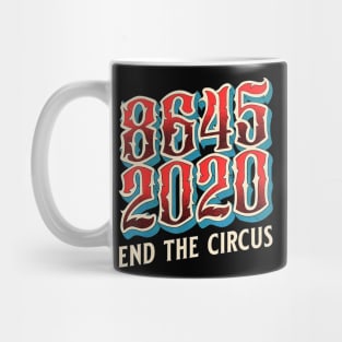 8645 Shirt 8645 Trump End The Circus T-Shirt Mug